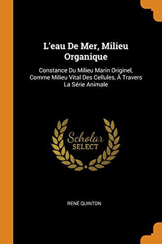 Cover of L'eau de mer, milieu organique by René Quinton