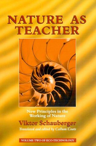 Cover of Nature As Teacher by Viktor Schauberger, edited by Callum Coats