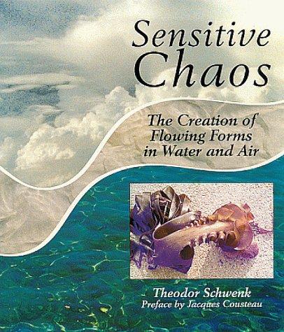 Cover of Sensitive Chaos: The Creation of Flowing Forms in Water and Air by Theodor Schwenk