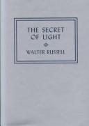 Cover of The Secret of Light by Walter Russell