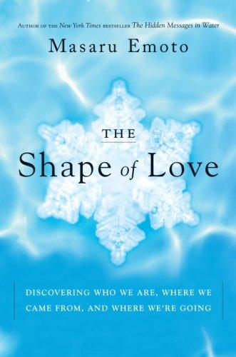 Cover of The Shape of Love by Masaru Emoto
