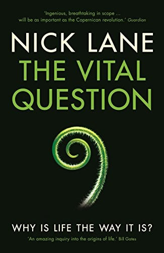 Cover of The Vital Question: Why Is Life the Way It Is? by Nick Lane
