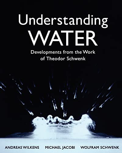 Cover of Understanding Water: Developments from the Work of Theodor Schwenk by Wilkens, Jacobi and Schwenk