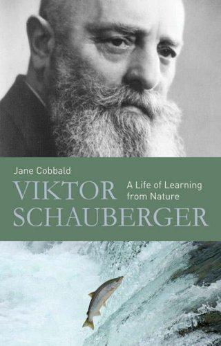 Cover of Viktor Schauberger: A Life of Learning from Nature by Jane Cobbald