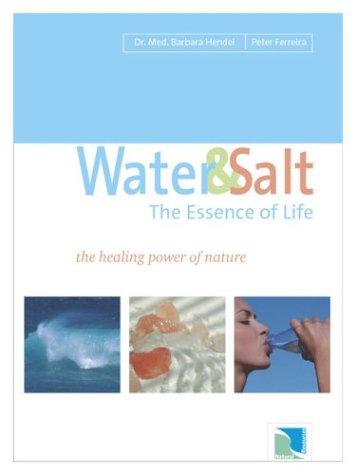 Cover of Water and Salt: The Essence of Life by Barbara Hendel and Peter Ferreira