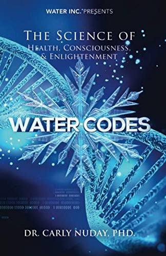 Cover of Water Codes: The Science of Health, Consciousness and Enlightenment by Carly Nuday
