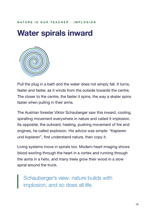 Water spirals inward, the way nature moves